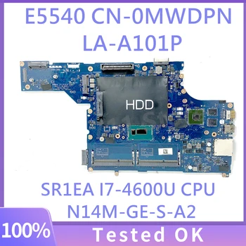 LA-A101P CN-0MWDPN 0MWDPN MWDPN Doske Pre DELL E5540 Notebook Doska S SR1EA I7-4600U CPU N14M-GE-S-A2-100% Pracovného